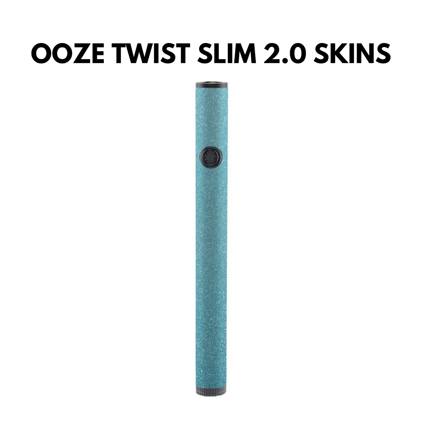 Ooze Twist Slim Pen 2.0 Skins